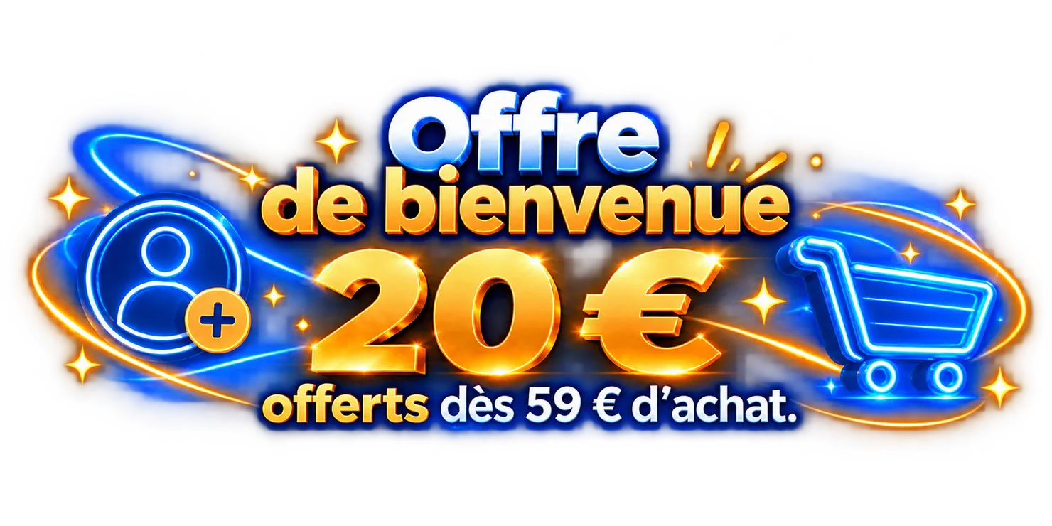Offre de bienvenue : 20 € offerts dès 59 € d'achat. Créez votre compte pour en profiter.